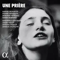 OUTHERE Ensemble Contraste, Karine Deshayes, Pierre Génisson - Une Prière (CD)