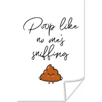 PosterMonkey Poster Spreuken - Quotes - Poop like no one's sniffing - Poop - 40x60 cm