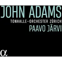 OUTHERE Tonhalle-Orchester Zürich, Paavo Järvi - John Adams (CD)