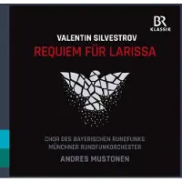 OUTHERE Chor Des Bayerischen Rundfunks, Münchner Rundfunkorchester, Andres Mustonen - Silvestrov: Requiem Für Larissa (CD)