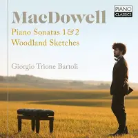 Brilliant Classics Giorgio Trione Bartoli - Macdowell: Piano Sonatas 1 & 2, Woodland Sketches (CD)