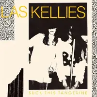 Konkurrent Las Kellies - Suck This Tangerine (LP)