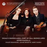 OUTHERE Chloé Dominguez, Louise Bessette, Marc Djokic - Piazzolla: Escale À Buenos Aires | Port Of Call: Buenos Aires (CD)