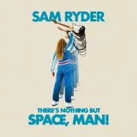 Warner Music Sam Ryder - There's Nothing But Space, Man! (CD)