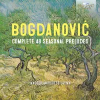 Brilliant Classics Angelo Marchese - Bogdanovic: Complete 48 Seasonal Preludes (2 CD)