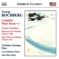 OUTHERE Rochberg: Complete Flute Music Vol. 1