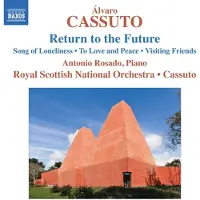 OUTHERE Antonio Rosado, Royal Scottish National Orchestra - Cassuto: Return To The Future | Song Of Loneliness | To Love And Peace | Visiting Friends (CD)