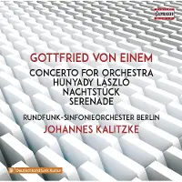 OUTHERE Rundfunk-Sinfonieorchester Berlin, Johannes Kalitzke - Einem: Concerto For Orchestra | Hunyady László | Nachtstück | Serenade (CD)