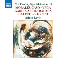 OUTHERE Adam Levin - 21st Century Spanish Guitar, Vol. 3 (CD)