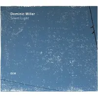 OUTHERE Dominic Miller - Silent Light (CD)