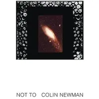 Konkurrent Colin Newman - Not To (LP) (Reissue) (Remastered)