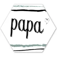 MuchoWow Hexagon wanddecoratie - Kunststof Wanddecoratie - Hexagon Schilderij - Quotes - Papa - Spreuken - Vader - 120x103 cm - Vaderdag cadeautje - Cadeau voor vader en papa