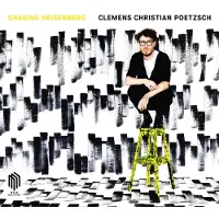 Brilliant Classics Clemens Christian Poetzsch - Chasing Heisenberg (CD)