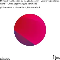 OUTHERE Philharmonie Zuidnederland, Duncan Ward - Milhaud: La Création Du Monde | Vers la Voûte étoilée | Fumes | Enigma Variations (CD)