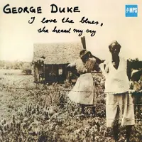 Brilliant Classics George Duke - I Love The Blues, She Heard My Cry (CD) (Remastered)