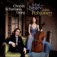 Pias Inbal Segev & Juho Pohjonen - Chopin Schumann Grieg (CD)