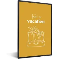 PosterMonkey Fotolijst incl. Poster - Spreuken - Quotes - Take a vacation - 80x120 cm - Posterlijst