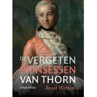 20 Leafdesdichten De vergeten prinsessen van Thorn (1700-1794)