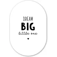 MuchoWow Muurovaal 60x90 cm - Ovale wanddecoratie Quotes - Dream big little one - Spreuken - Baby - Dromen - Ovalen schilderij - Muurdecoratie woonkamer - Kamer decoratie - Schilderijen - Wandcirkel