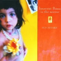 Music&Words Jun Miyake - Innocent Bossa In The Mirror (CD)