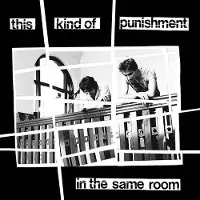 Konkurrent This Kind Of Punishment - In The Same Room (LP)