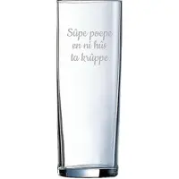 Arcoroc Longdrinkglas gegraveerd - 31cl - Sûpe poepe en ni hûs ta krûppe