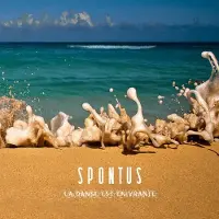 Sonic Spontus - La Danse Est Enivrante (CD)