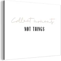 MuchoWow Wanddecoratie Metaal - Aluminium Schilderij Industrieel - Tekst - Collect moments not things - Quotes - 40x30 cm - Dibond - Foto op aluminium - Industriële muurdecoratie - Voor de woonkamer/slaapkamer