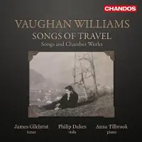 Pias James Gilchrist, Philip Dukes, Anna Tilbrook - Songs Of Travel: Songs And Chamber Works (CD)
