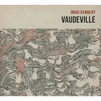 Import Inigo Kennedy - Vaudeville (CD)