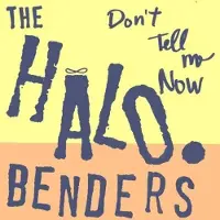 Konkurrent Halo Benders - Don't Tell Me Now (CD)