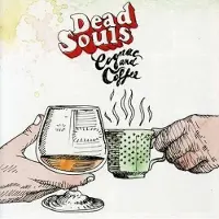 Konkurrent Dead Souls - Cognac And Coffee (CD)