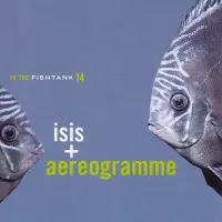 Konkurrent Isis + Aereogramme - In The Fishtank 14 (LP)