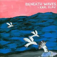 Konkurrent Karl Blau - Beneath Waves (CD)