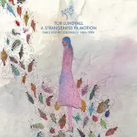 Konkurrent Tor Lundvall - A Strangeness In Motion: Early Pop Recordings 1989 (LP)