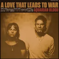 Konkurrent Aquarian Blood - A Love That Leads to War (LP)