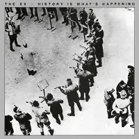 Konkurrent The Ex - History Is What's Happening (LP)