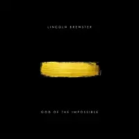 Coast2Coast Lincoln Brewster - God Of The Impossible (CD) (Deluxe Edition)