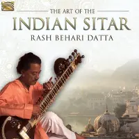Sonic Rash Behari Datta - The Art Of The Indian Sitar (CD)