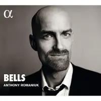 Alpha Anthony Romaniuk - Bells (CD)