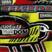 Konkurrent Dan Melchior Band - Negative Freedom (LP)