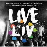 Coast2Coast LivVillage + Worship Central South Africa - Live At Liv (CD)