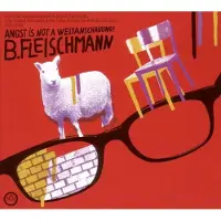 Konkurrent Bernhard Fleischmann - Angst Is Not A Weltanschauung (CD)