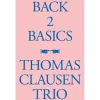 Coast2Coast Thomas Clausen Trio - Back 2 Basics (LP)
