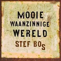 Coast2Coast Stef Bos - Mooie Waanzinnige Wereld (CD)