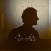 Coast2Coast Chris Stills - Don't Be Afraid (LP)