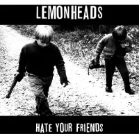 Konkurrent Lemonheads - Hate Your Friends (LP)