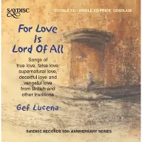 OUTHERE Gef Lucena - For Love Is Lord Of All (2 CD)