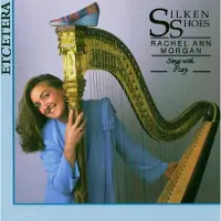 OUTHERE Rachel Ann Morgan - Silken Shoes: Songs With Harp (CD)