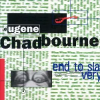OUTHERE Eugene Chadbourne - End Tos Slavery (CD)